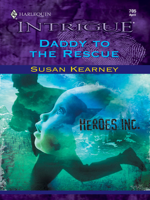 Title details for Daddy to the Rescue by Susan Kearney - Available